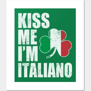 Kiss Me Im Italiano St Patricks Day Italian Italia Posters and Art